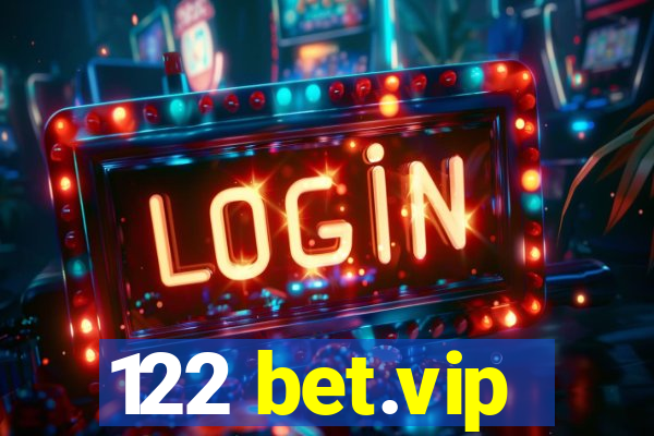 122 bet.vip